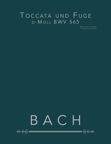 Toccata und Fuge d-Moll BWV 565: klaviernoten