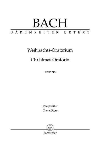 Weihnachts-Oratorium BWV 248. Chorpartitur, Urtextausgabe. BÄRENREITER URTEXT