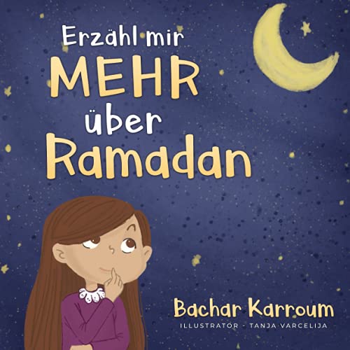 Erzähl mir mehr über den Ramadan: (Islam bücher für kinder)