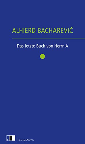 Das letzte Buch von Herrn A. von Edition.fotoTAPETA Berlin