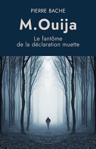 M. Ouija Le fantôme de la déclaration muette von Librinova