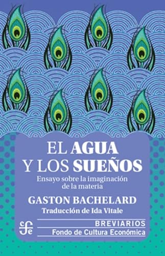 El agua y los sueños. Ensayo sobre la imaginación de la materia (Spanish Edition) von Fondo de Cultura Economica