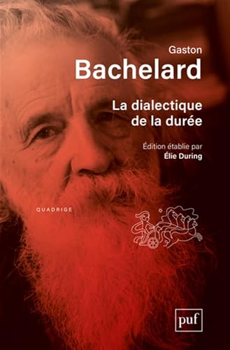 La dialectique de la durée: Édition établie par Élie During