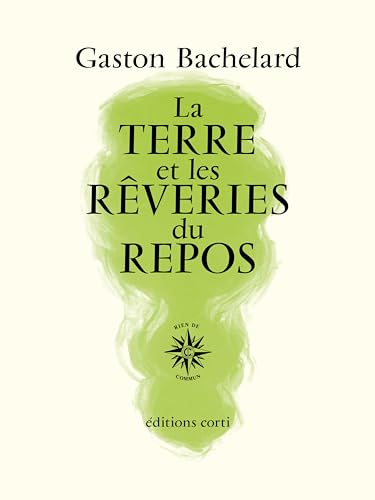 La terre et les rêveries du repos