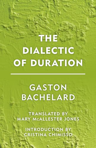 The Dialectic of Duration (Groundworks) von Rowman & Littlefield Publishers