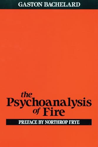 The Psychoanalysis of Fire The Psychoanalysis of Fire