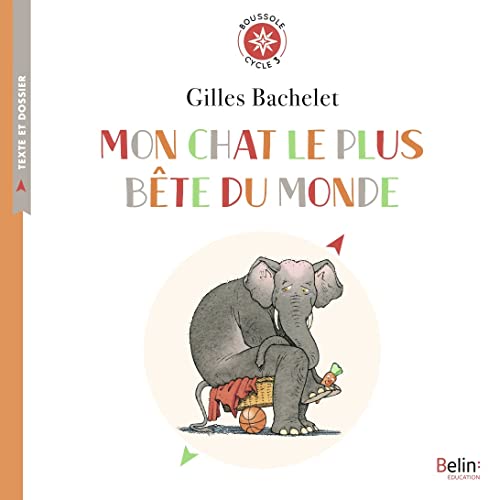 Mon chat le plus bête du monde: Boussole cycle 3