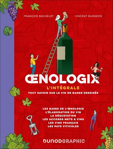 Oenologix : L'intégrale: Tout savoir sur le vin en BD von DUNOD