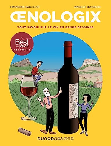 Oenologix: Tout savoir sur le vin en bande dessinée von DUNOD