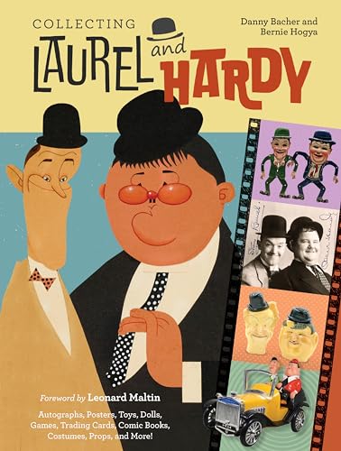 Collecting Laurel and Hardy: Autographs, Posters, Toys, Dolls, Games, Trading Cards, Comic Books, Costumes, Props, and More! Collecting Laurel and Hardy: Autographs, Posters, Toys, Dolls, Games, Trading Cards, Comic Books, Costumes, Props, and More! von Schiffer Publishing Ltd