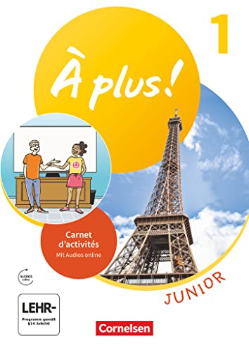 À plus ! Neubearbeitung - Französisch als 1. Fremdsprache - Ausgabe 2020: Junior - Carnet d'activités - Mit Audios online und Vorkurs "C'est parti!" als Einleger von Cornelsen Verlag GmbH