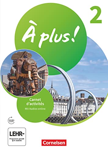 À plus ! Neubearbeitung - Französisch als 1. und 2. Fremdsprache - Ausgabe 2020 - Band 2: Carnet d'activités mit Audios online À plus ! Neubearbeitung - Französisch als 1. und 2. Fremdsprache - Ausgabe 2020 - Band 2: Carnet d'activités mit Audios online