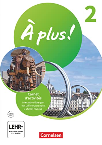 À plus ! Neubearbeitung - Französisch als 1. und 2. Fremdsprache - Ausgabe 2020 - Band 2: Carnet d'activités mit interaktiven Übungen - Mit Audio-Materialien À plus ! Neubearbeitung - Französisch als 1. und 2. Fremdsprache - Ausgabe 2020 - Band 2: Carnet d'activités mit interaktiven Übungen - Mit Audio-Materialien