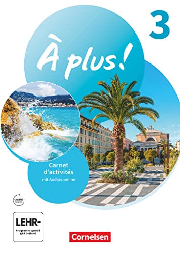 À plus ! Neubearbeitung - Französisch als 1. und 2. Fremdsprache - Ausgabe 2020 - Band 3: Carnet d'activités mit Audios online von Cornelsen Verlag GmbH