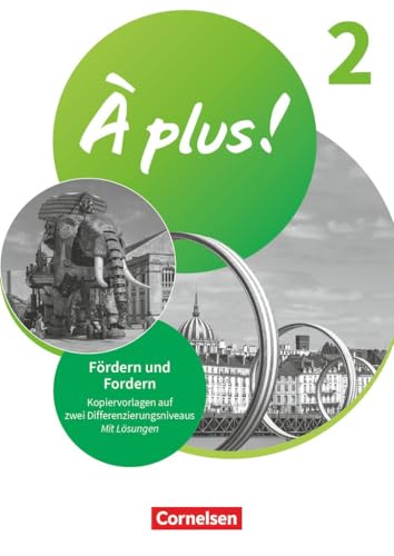 À plus ! Neubearbeitung|NULL|Französisch als 1. und 2. Fremdsprache - Ausgabe 2020|Band 2|Fördern & Fordern|Materialien zur Differenzierung und Individualisierung|Kopiervorlagen|NULL von Cornelsen Verlag