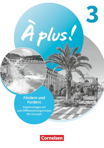 À plus ! Neubearbeitung|NULL|Französisch als 1. und 2. Fremdsprache - Ausgabe 2020|Band 3|Fördern & Fordern|NULL|Kopiervorlagen|NULL von Cornelsen Verlag