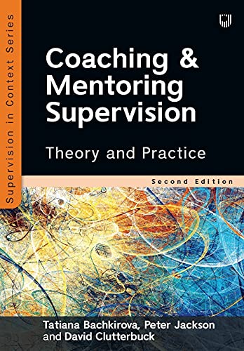 Coaching and Mentoring Supervision: Theory and Practice von Open University Press