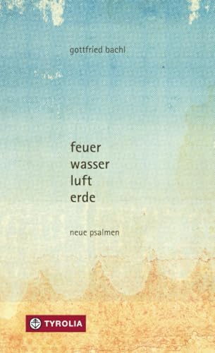 feuer, wasser, luft, erde: neue psalmen