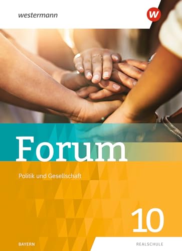 Forum - Politik und Gesellschaft: Schülerband 10 (Forum - Wirtschaft und Recht/Politik und Gesellschaft: aktuelle Ausgabe)