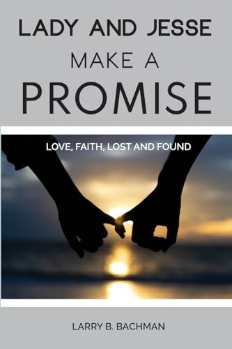 Lady and Jesse Make a Promise: Love, Faith, Lost and Found von TEACH Services, Inc.