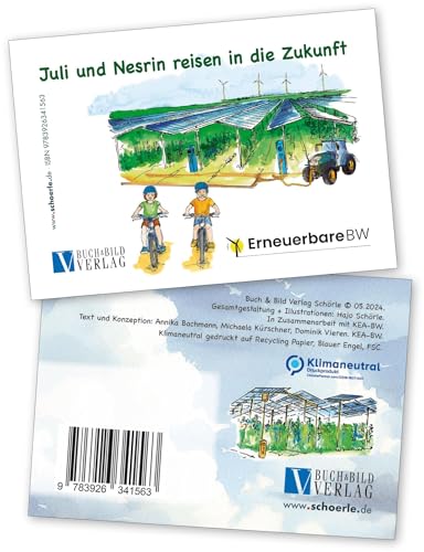 Juli und Nesrin reisen in die Zukunft: Erneuerbare Energien Juli und Nesrin reisen in die Zukunft: Erneuerbare Energien von Buch & Bild Verlag