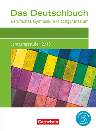 Das Deutschbuch - Berufliches Gymnasium/Fachgymnasium - Ausgabe 2021 - Jahrgangsstufe 12/13: Schulbuch - Mit PagePlayer-App