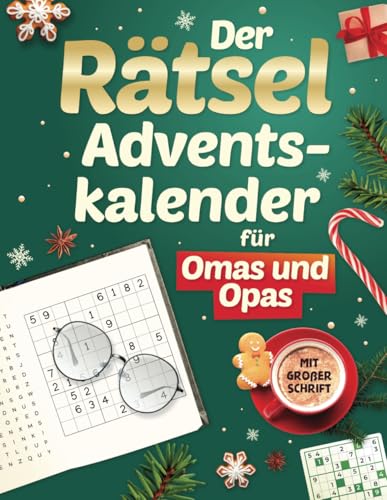 Rätsel-Adventskalender für Omas & Opas: 24 Tage geistige Fitness & Weihnachtsfreude, vielseitige Denksportaufgaben für Senioren in Großdruck - Kreuzworträtsel, Sudoku & mehr | Geschenk für Rentner Rätsel-Adventskalender für Omas & Opas: 24 Tage geistige Fitness & Weihnachtsfreude, vielseitige Denksportaufgaben für Senioren in Großdruck - Kreuzworträtsel, Sudoku & mehr | Geschenk für Rentner