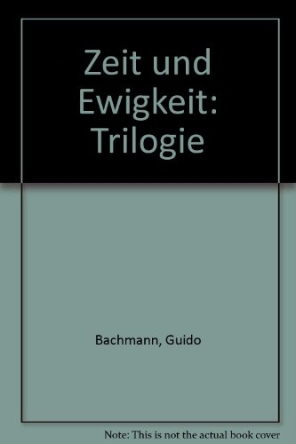 Zeit und Ewigkeit: Trilogie Zeit und Ewigkeit: Trilogie