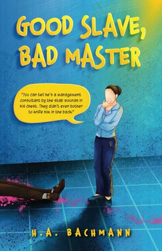 Good Slave, Bad Master von Independently published