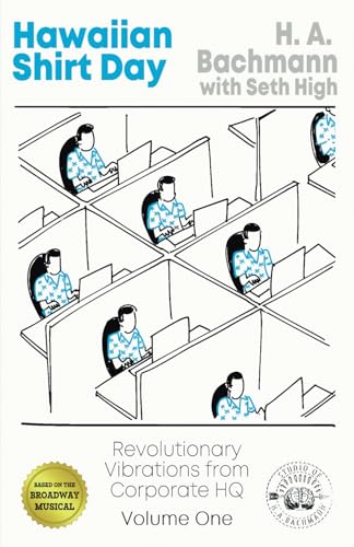 Hawaiian Shirt Day: Revolutionary Vibrations from Corporate HQ (Volume 1) von Independently published