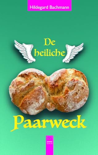 De heiliche Paarweck: Un onnern Geschichte von Leinpfad Verlag