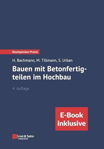 Bauen mit Betonfertigteilen im Hochbau: (inkl. eBook als PDF) (Bauingenieur-Praxis) von Ernst & Sohn