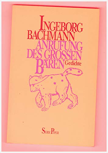 Anrufung des Grossen Bären. Gedichte Anrufung des Grossen Bären. Gedichte