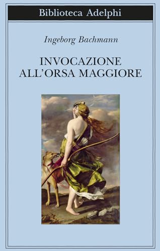 Invocazione all'Orsa maggiore. Testo originale a fronte (Biblioteca Adelphi)