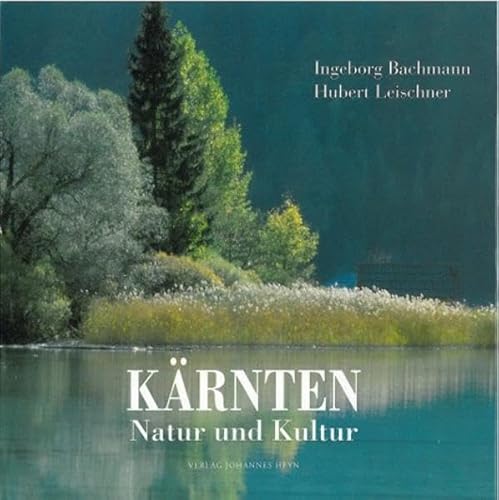 Kärnten: Natur und Kultur Kärnten: Natur und Kultur
