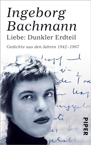 Liebe: Dunkler Erdteil: Gedichte aus den Jahren 1942-1967 Liebe: Dunkler Erdteil: Gedichte aus den Jahren 1942-1967