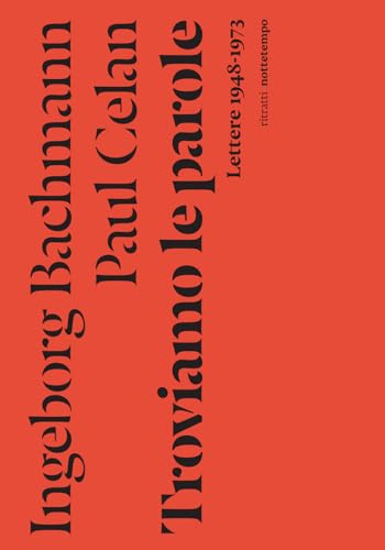 Troviamo le parole. Lettere 1948-1973. Nuova ediz. (Saggi. Ritratti) von Nottetempo