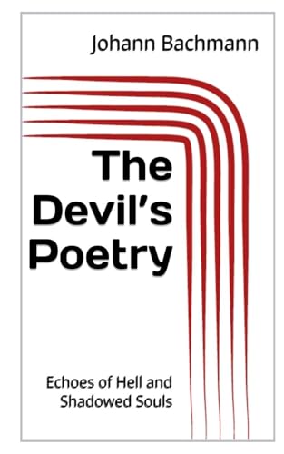 The Devil's Poetry The Devil's Poetry von Johann Bachmann
