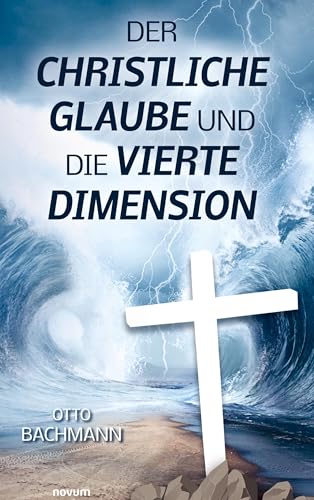 Der christliche Glaube und die vierte Dimension