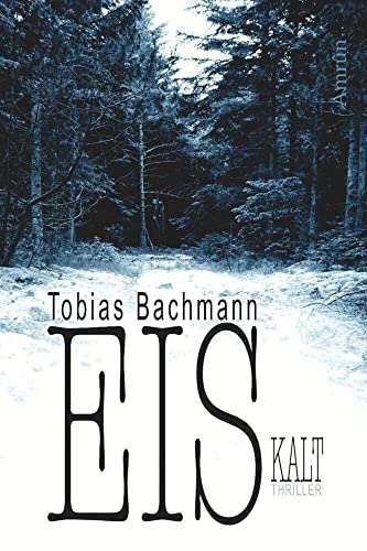 EISkalt. Ein Fall für Herbert Eis.: Kriminalroman