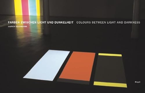 Farben zwischen Licht und Dunkelheit: Dt. /Engl.: Dtsch--Engl.