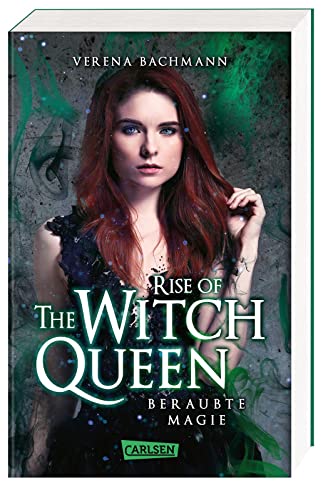 Rise of the Witch Queen. Beraubte Magie: Magische Urban Fantasy über eine mächtige Hexenkönigin und einen gefährlich attraktiven Gestaltwandler von Carlsen