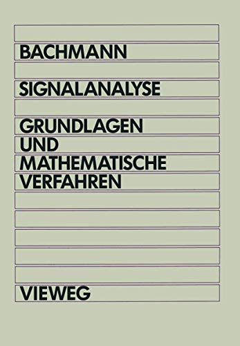 Signalanalyse: Grundlagen und mathematische Verfahren von Vieweg+Teubner Verlag