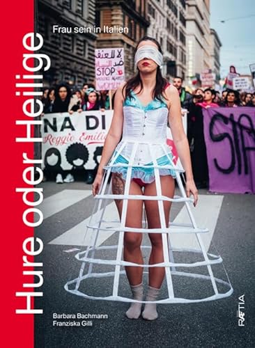 Hure oder Heilige: Frau sein in Italien