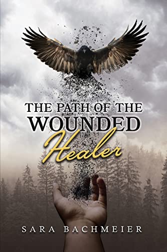 The Path of a Wounded Healer: Liberation Is for the Asking von Authors' Tranquility Press