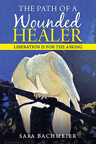 The Path of a Wounded Healer: Liberation is for the Asking