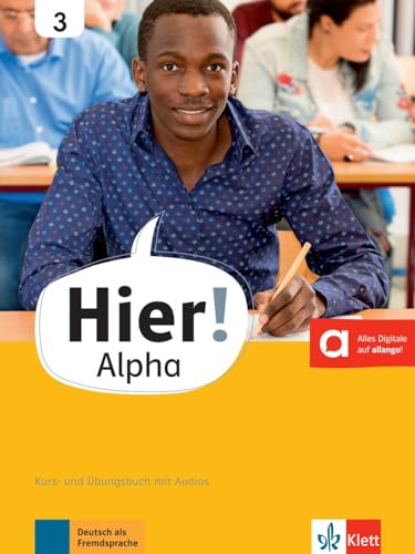 Hier! Alpha 3: Kurs- und Übungsbuch 3 mit Audios (Hier! Alpha: Deutsch für die Integration)