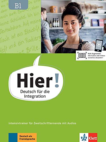 Hier! B1: Deutsch für die Integration. Intensivtrainer für Zweitschriftlernende mit Audios (Hier!: Deutsch für die Integration)
