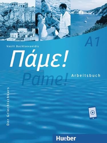 Pame! A1: Der Griechischkurs / Arbeitsbuch mit Audios online von Hueber Verlag