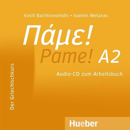 Pame! A2: Der Griechischkurs / Audio-CD zum Arbeitsbuch von Hueber Verlag